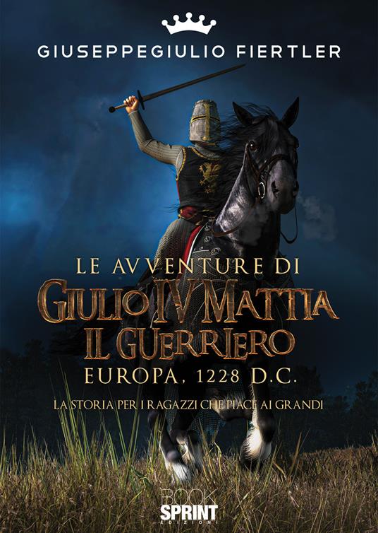 Le avventure di Giulio IV Mattia il Guerriero - Giuseppegiulio Fiertler - copertina