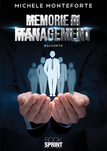 Memorie di management - Michele Monteforte - copertina