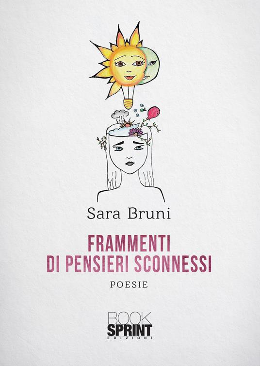 Frammenti di pensieri sconnessi - Sara Bruni - copertina