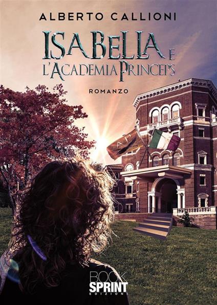 Isabella e l'Academia Princeps - Alberto Callioni - ebook