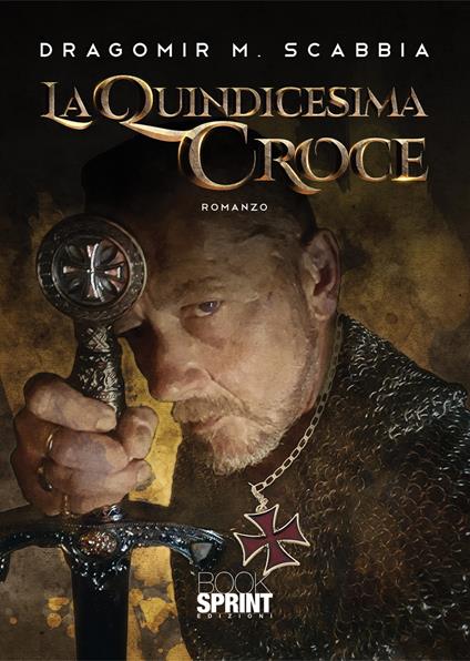 La quindicesima croce - Dragomir M. Scabbia - copertina