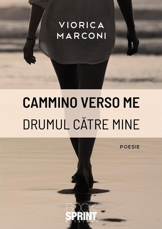 Cammino verso me. Drumul catre mine - Viorica Marconi - copertina