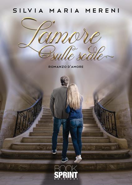 L' amore sulle scale - Silvia Maria Mereni - copertina