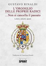 L' orgoglio delle proprie radici... non si cancella il passato