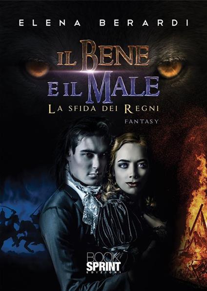 Il bene e il male. La sfida dei regni - Elena Berardi - ebook