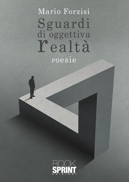 Sguardi di oggettiva realtà - Mario Forzisi - copertina