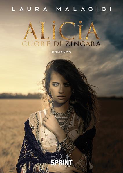 Alicia. Cuore di zingara - Laura Malagigi - copertina