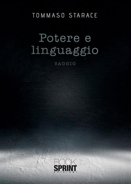 Potere e linguaggio - Tommaso Starace - ebook