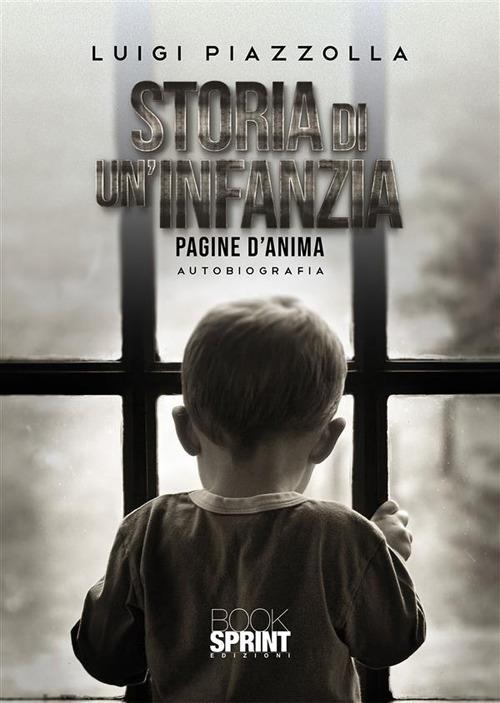 Storia di un'infanzia - Luigi Piazzolla - ebook