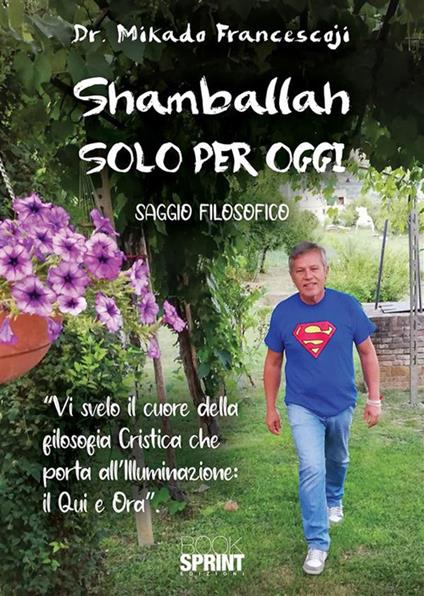 Shamballah. Solo per oggi - Francesco Mikado - ebook