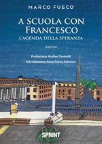 A scuola con Francesco. L'agenda della speranza