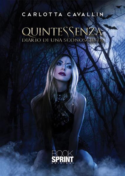 Quintessenza. Diario di una sconosciuta - Carlotta Cavallin - ebook