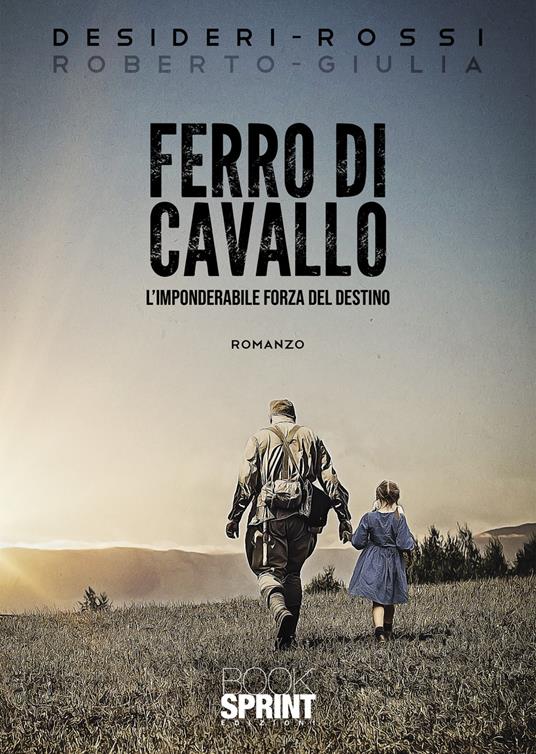 Ferro di cavallo - Roberto Desideri,Giulia Rossi - copertina