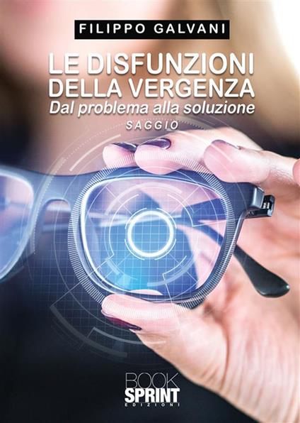 Le disfunzioni della vergenza. Dal problema alla soluzione - Filippo Galvani - ebook