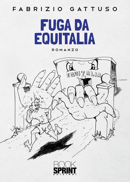 Fuga da Equitalia - Fabrizio Gattuso - copertina