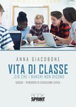 Vita di classe... ciò che i banchi non dicono