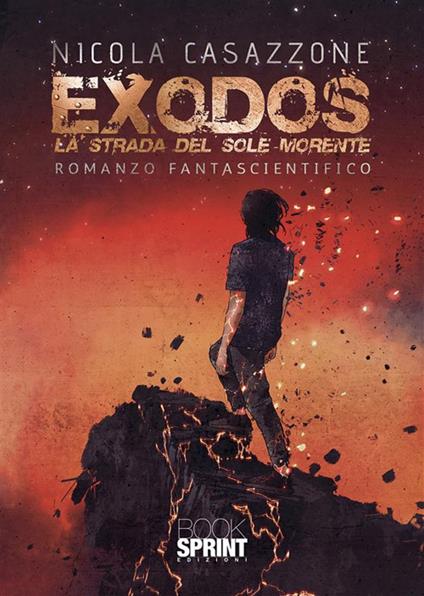 Exodos. La strada del sole morente - Nicola Casazzone - ebook