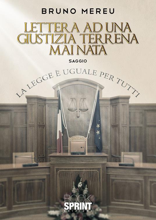 Lettera ad una giustizia terrena mai nata - Bruno Mereu - copertina