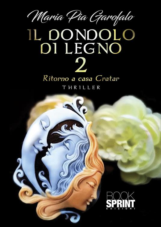 Il dondolo di legno. Vol. 2: Ritorno a casa Cratar. - Maria Pia Garofalo - copertina