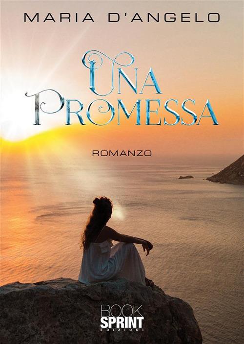 Una promessa - Maria D'Angelo - ebook