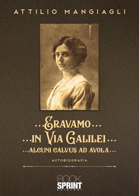 Eravamo... in Via Galilei... alcuni Calvus ad Avola... - Attilio Mangiagli - copertina