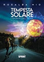 Tempesta solare. I giorni del sole