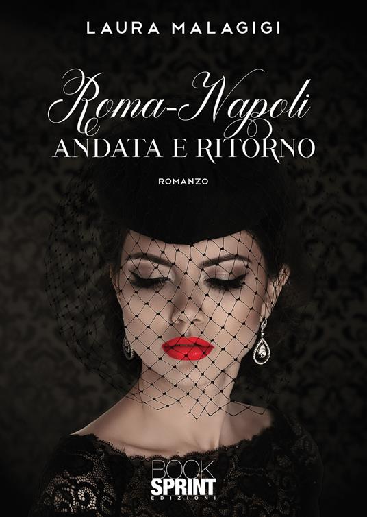 Roma-Napoli andata e ritorno - Laura Malagigi - copertina