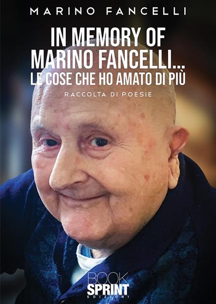 In memory of Marino Fancelli... Le cose che ho amato di più - Marino Fancelli - copertina