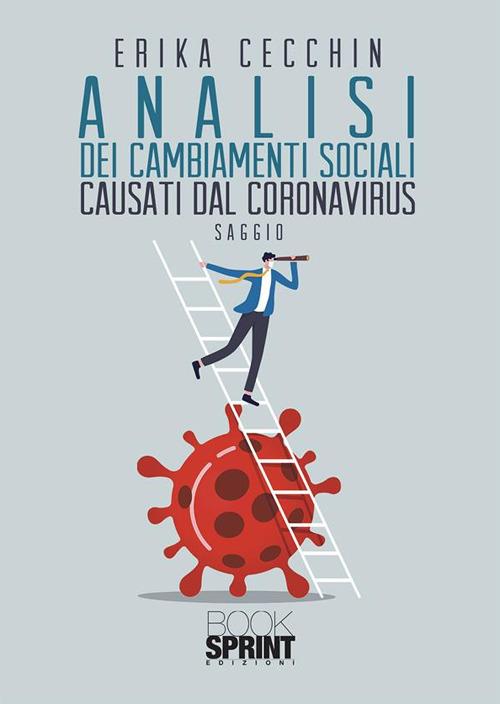 Analisi dei cambiamenti sociali causati dal Coronavirus - Erika Cecchin - ebook