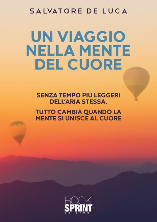 Un viaggio nella mente del cuore - Salvatore De Luca - copertina