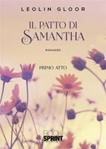 Il patto di Samantha. Primo atto