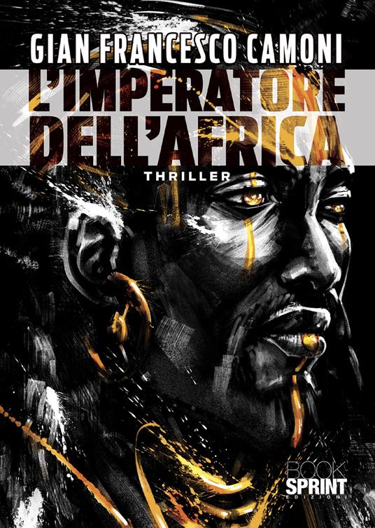 L' imperatore dell'Africa - Gian Francesco Camoni - copertina