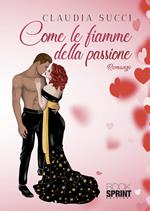 Come le fiamme della passione