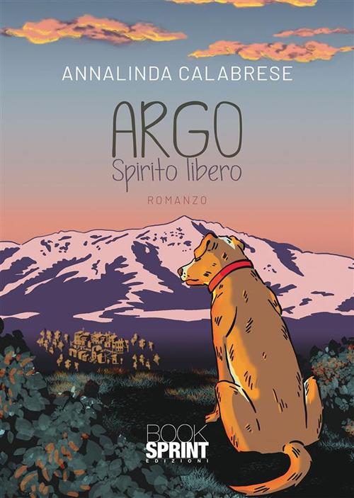 Argo. Spirito libero - Annalinda Calabrese - ebook