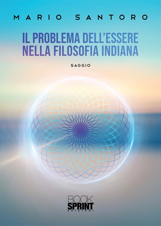 Il problema dell'Essere nella filosofia indiana - Mario Santoro - copertina