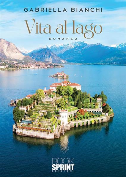 Vita al lago - Gabriella Bianchi - ebook