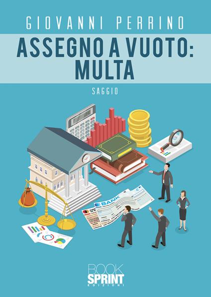 Assegno a vuoto: multa - Giovanni Perrino - copertina