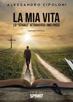 La mia vita. Lo «stivale» attraverso i miei passi