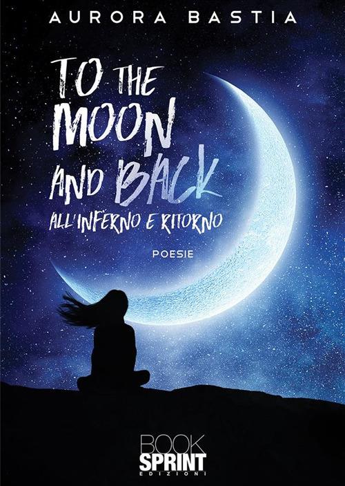 To the moon and back - Aurora Bastia - ebook