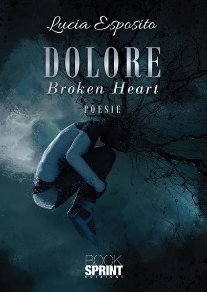 Dolore - Broken Heart - Lucia Esposito - ebook