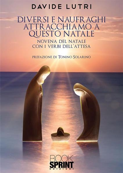 Diversi e naufraghi attracchiamo a questo Natale - Davide Lutri - ebook