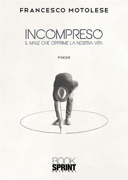 Incompreso - Francesco Motolese - ebook