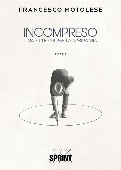 Incompreso - Francesco Motolese - ebook