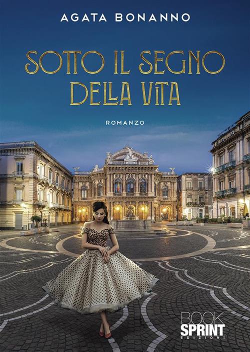 Sotto il segno della vita - Agata Bonanno - copertina