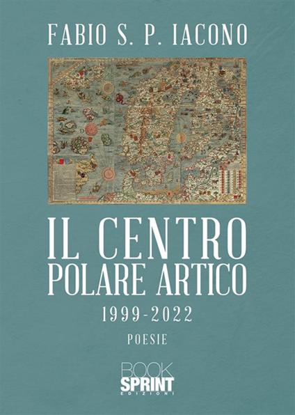 Il centro Polare Artico 1999-2022 - Fabio S. P. Iacono - copertina