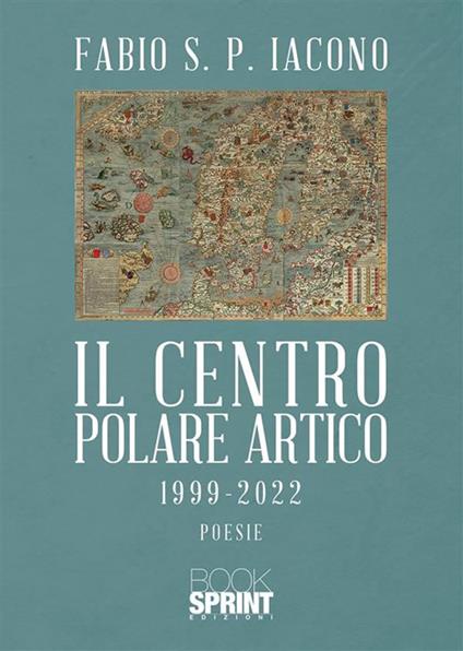 Il centro Polare Artico 1999-2022 - Fabio S. P. Iacono - ebook