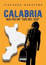 Calabria. Mai più un «Sud nel Sud»