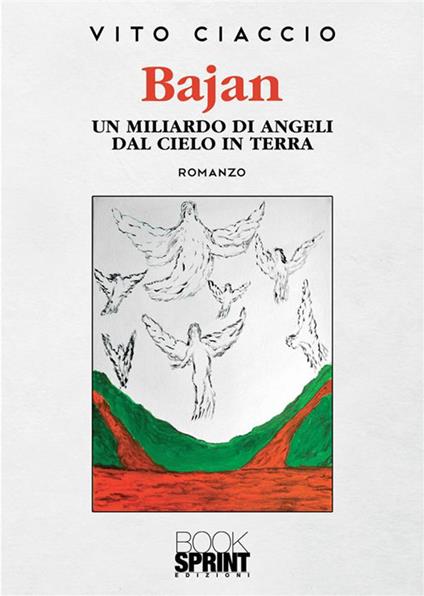 Bajan. Un miliardo di angeli dal cielo in terra - Vito Ciaccio - copertina