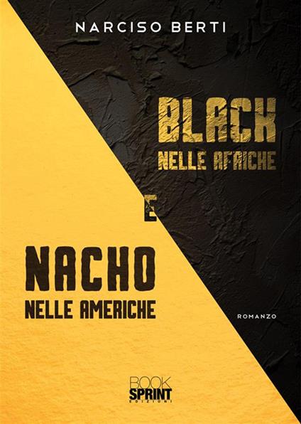 Black nelle Afriche e Nacho nelle Americhe - Narciso Berti - copertina