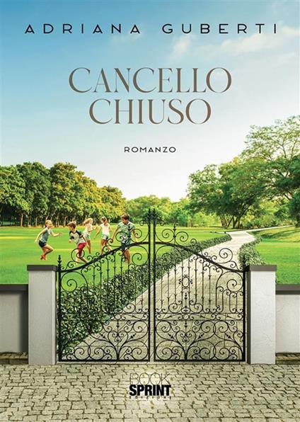 Cancello chiuso - Adriana Guberti - ebook